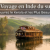 Voyage en Inde du sud : Voyage au Kerala, Circuit & Séjour Luxe en Inde du Sud